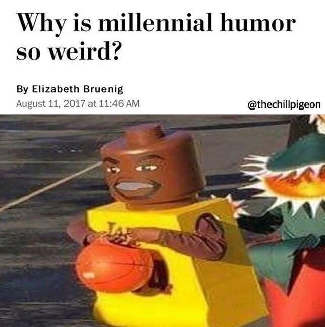 11 Dank Memes That Poke Fun At Bizarre Millennial Humor Memebase Funny Memes