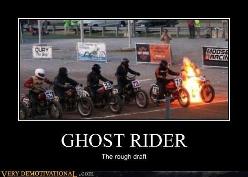 GHOST RIDER - Very Demotivational - Demotivational Posters | Very  Demotivational | Funny Pictures | Funny Posters | Funny Meme